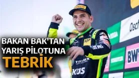 BAKAN BAK MİLLİ YARIŞ PİLOTU AYHANCAN GÜVEN’İ TEBRİK ETTİ