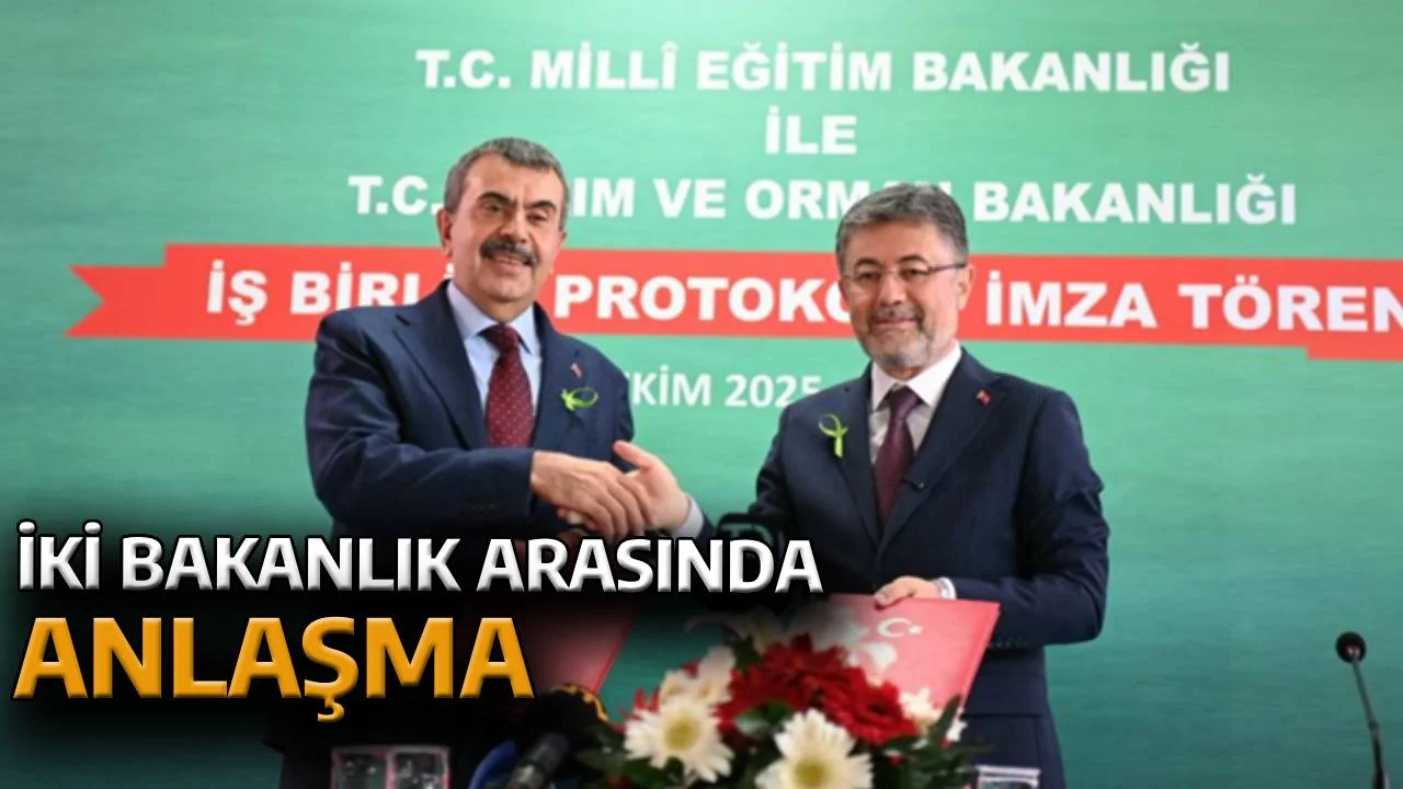 TARIM VE ORMAN BAKANLIĞI İLE MİLLİ EĞİTİM BAKANLIĞI ARASINDA “ÇATI PROTOKOLÜ” İMZALANDI