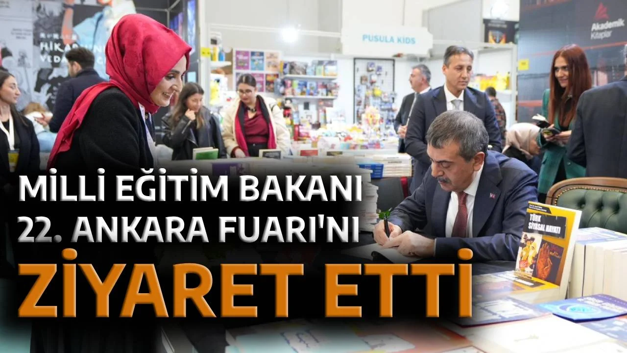 BAKAN YUSUF TEKİN’DEN 22. ANKARA KİTAP FUARI’NA ZİYARET