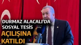 MHP Genel Başkan Yardımcısı Durmaz, Alaca’da sosyal tesis açılışına katıldı