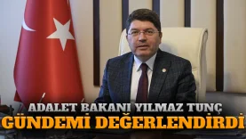 ADALET BAKANI YILMAZ TUNÇ CANLI YAYINLARDA GÜNDEMİ DEĞERLENDİRDİ